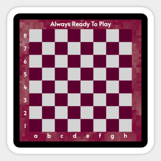 Chess - Always Ready To Play 1 Sticker